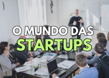 O mundo das Startups