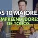 Os 10 Maiores Empreendedores de Todos os Tempos de Acordo com a Forbes