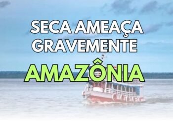 Seca ameaça gravemente Amazônia